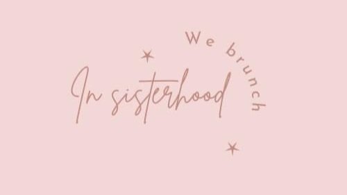 In Sisterhood, We Brunch