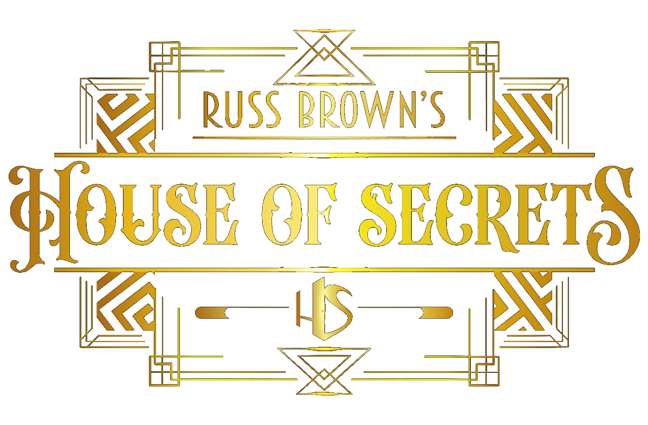Russ Brown&#39;s House Of Secrets