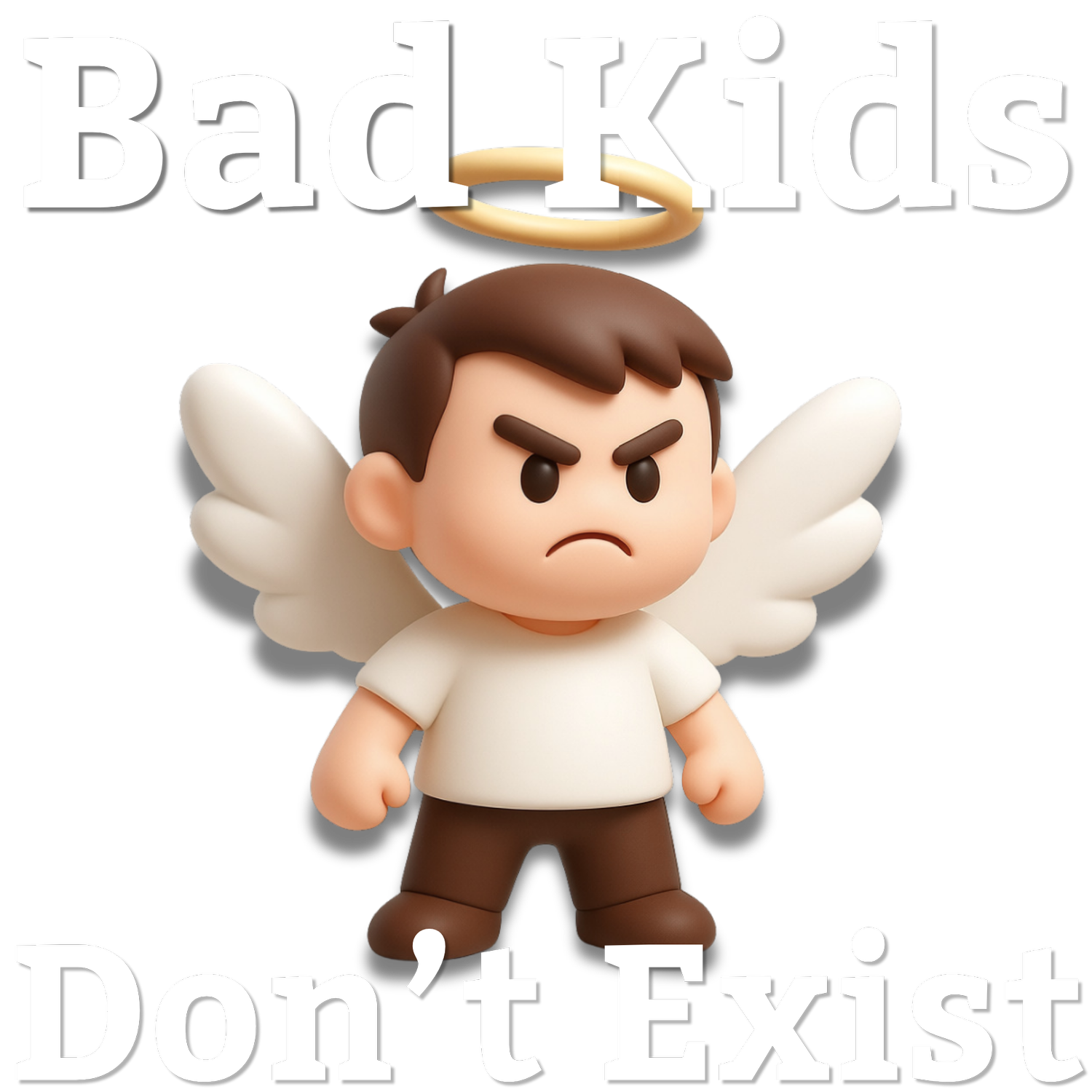 Bad Kids Don't Exist