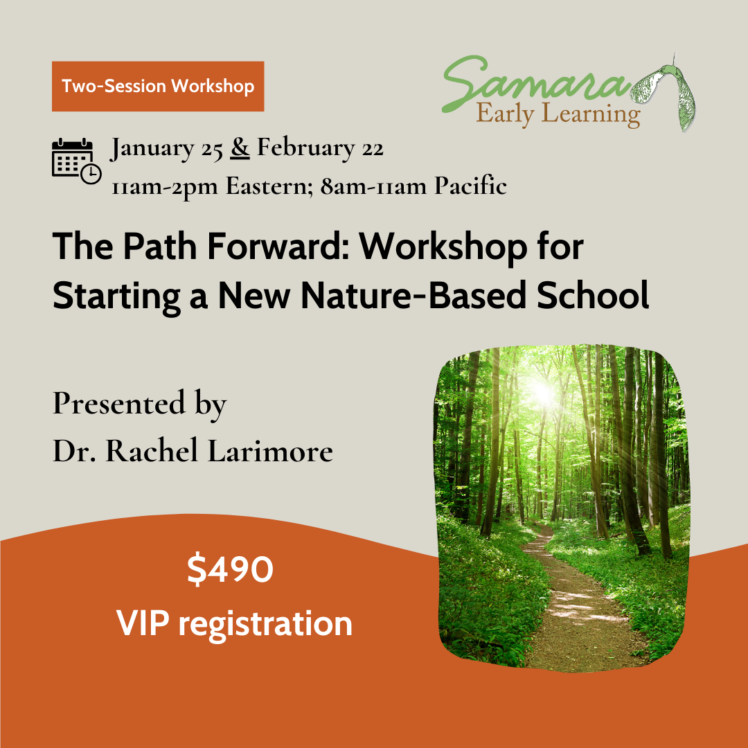 Path Forward: Starting a Nature-Based School Workshop (VIP; workshop + 1:1 time with Rachel)