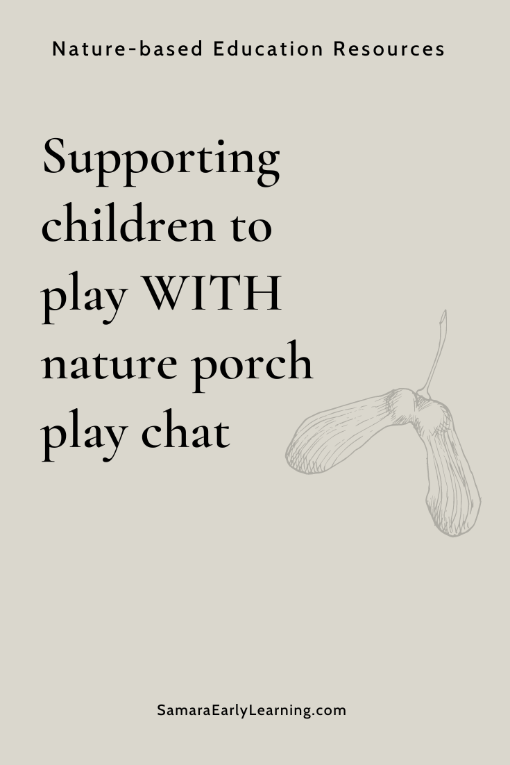 Porch play chat: supporting children to play WITH nature