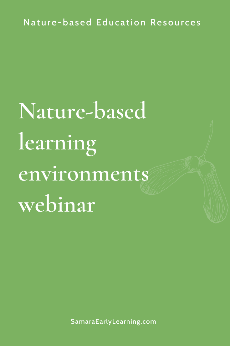 Nature-based learning environments: What every early childhood leader needs to know