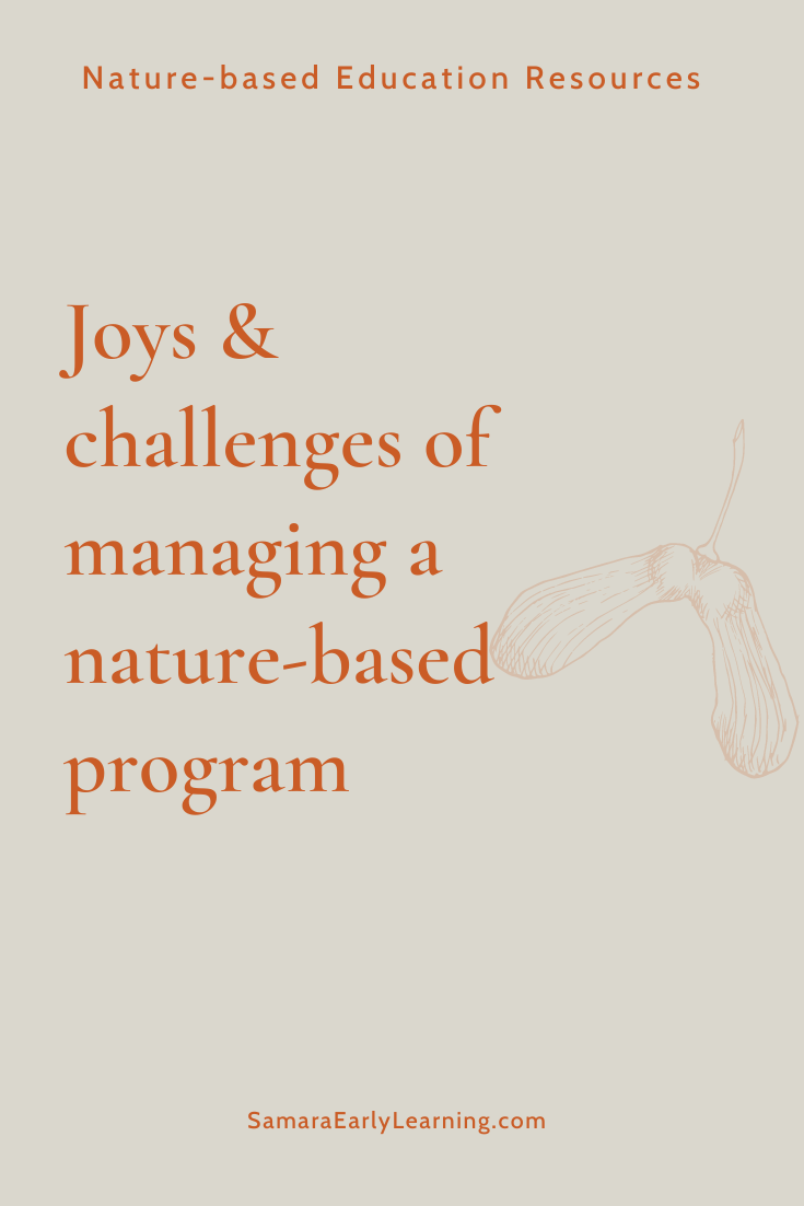 Joys &amp; challenges of managing a nature-based program