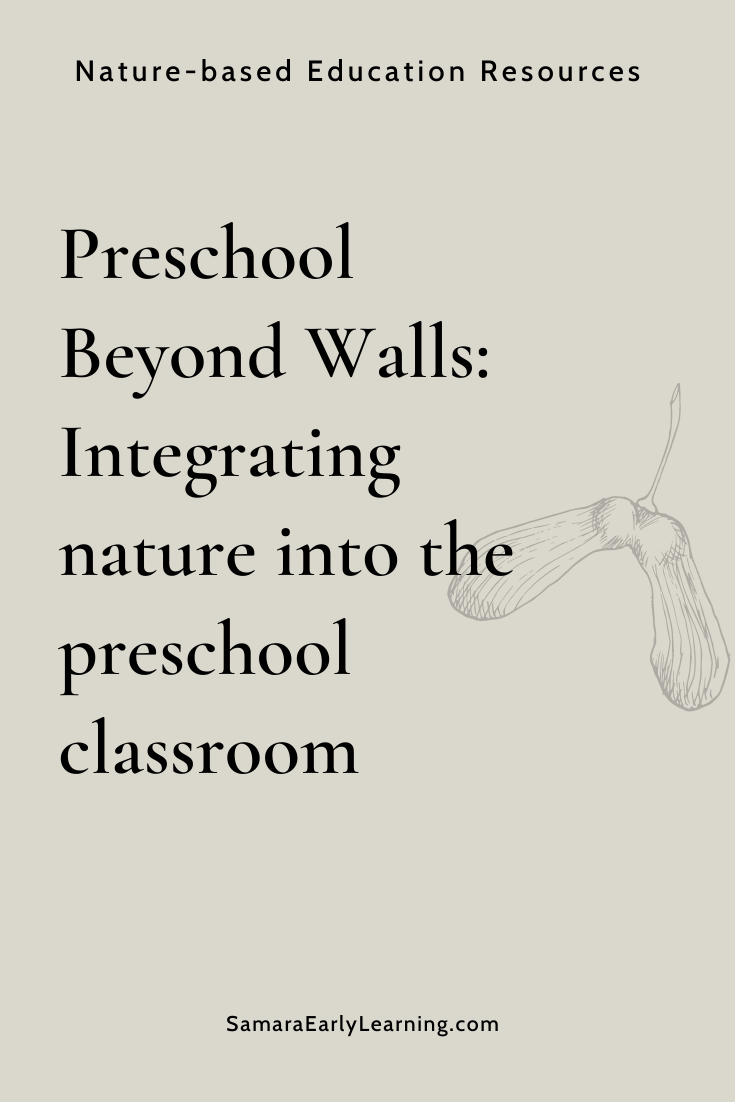 Preschool Beyond Walls: Integrating 自然 into the preschool classroom