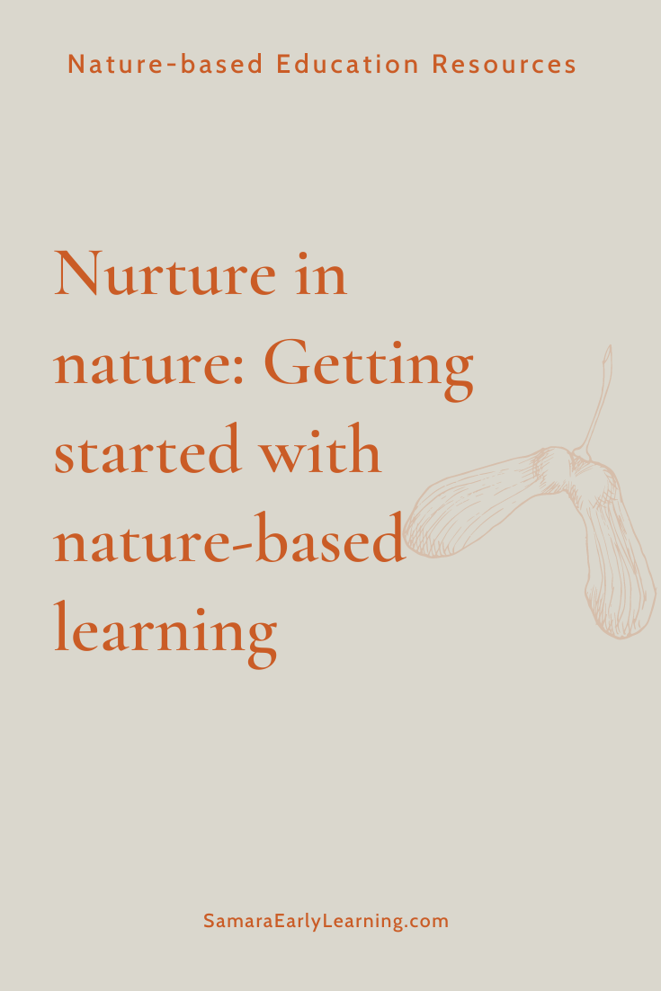Nurture in nature: Getting started with nature-based learning