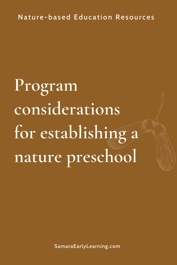 Program considerations for establishing a nature-based preschool