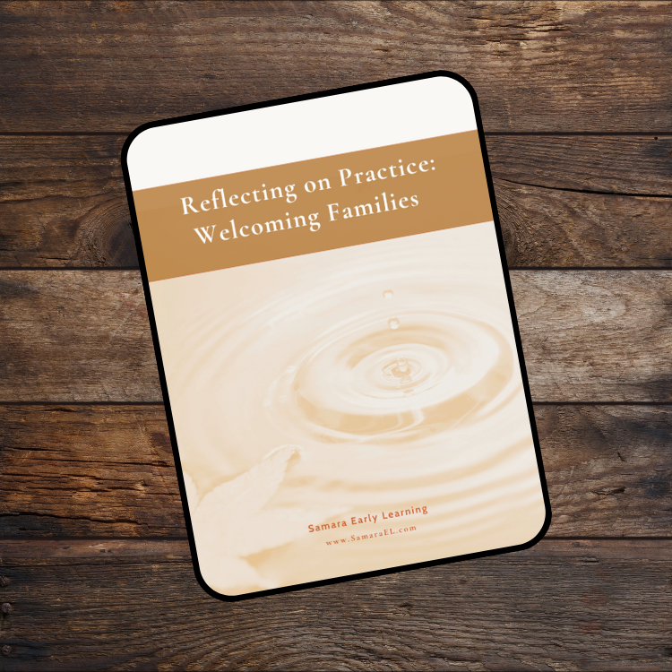 Reflecting on Practice: Welcoming Families