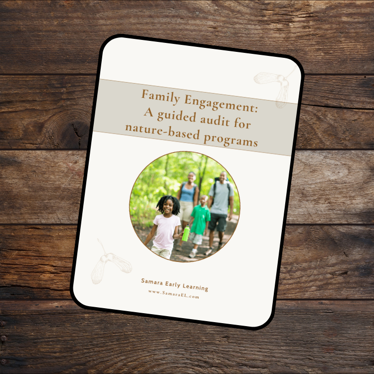 Family Engagement: A Guided Audit for Nature-Based Programs