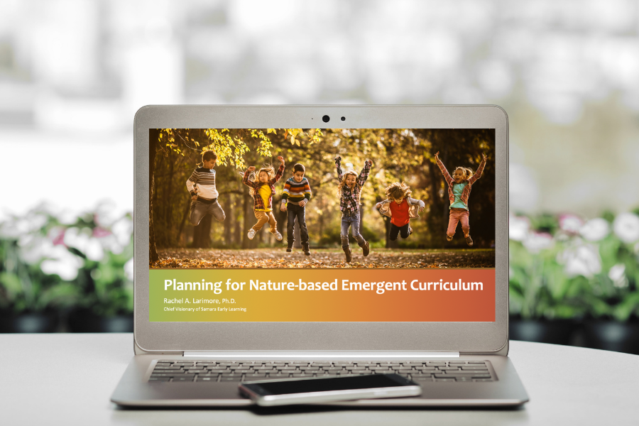 Planning for Nature-based Emergent Curriculum: An on-demand workshop