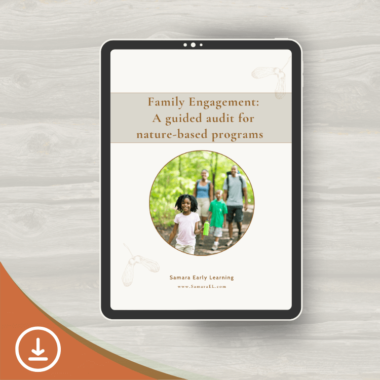 Family Engagement: A Guided Audit for Nature-Based Programs