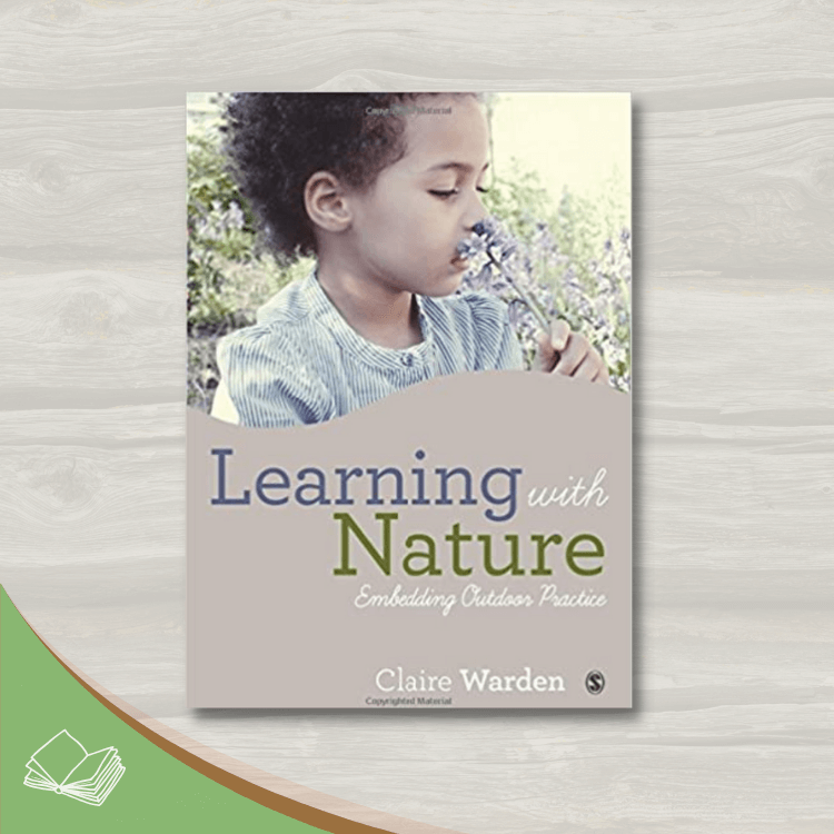 Learning With Nature: Embedding Outdoor Practice