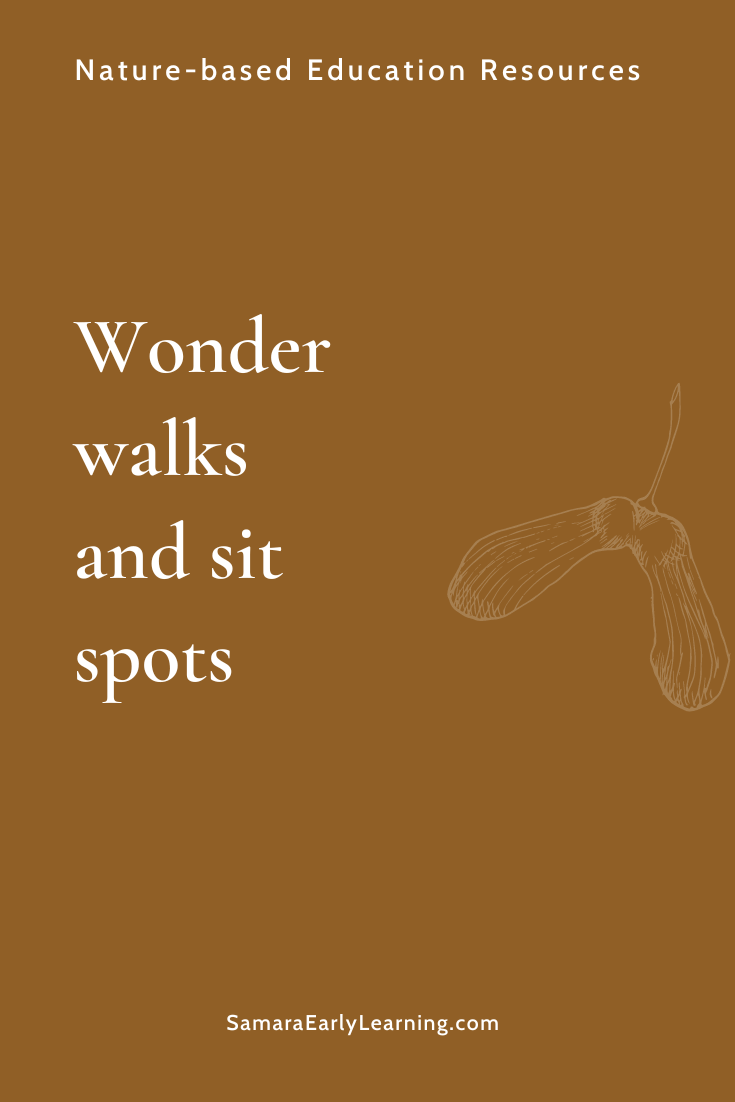 Wonder walks &amp; sit spots