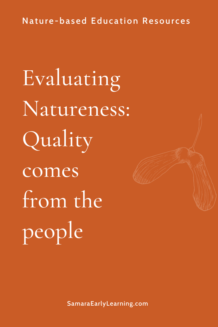 Evaluating Natureness: Quality comes from the people