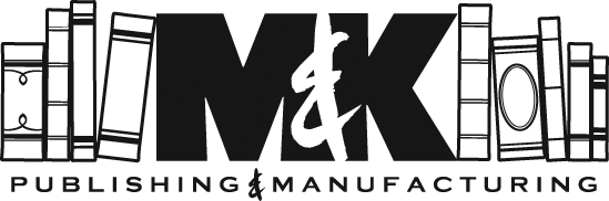 M&amp;K Publishing &amp; Manufacturing