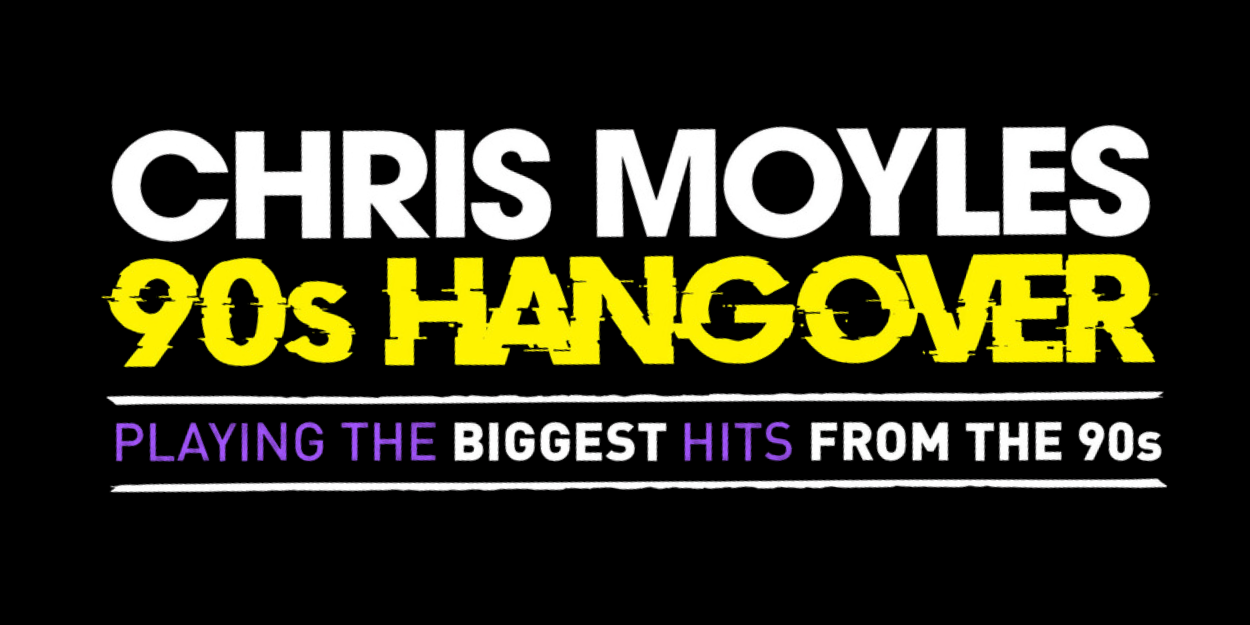 Chris Moyles&#39; 90s Hangover
