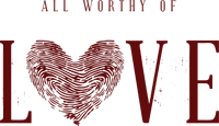 All Worthy of Love