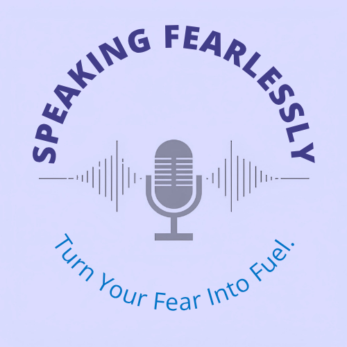 SPEAKING FEARLESSLY™