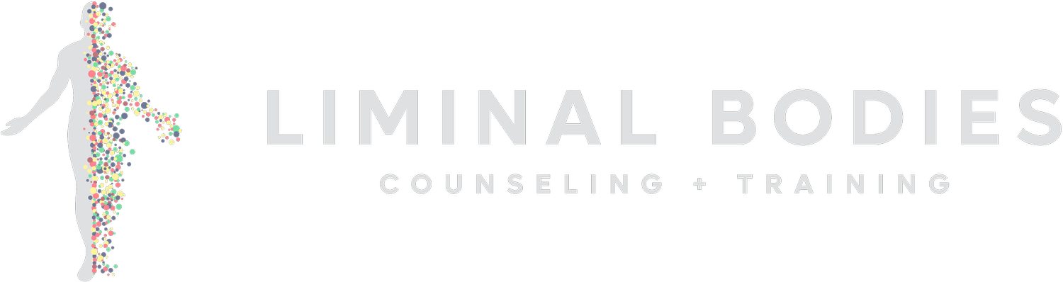 Liminal Bodies Counseling + Training