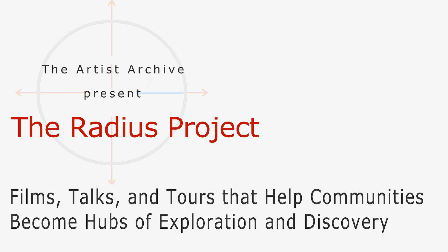 The Radius Project Films, Talks and Tours Help Communities Become Hubs of Exploration and Discovery