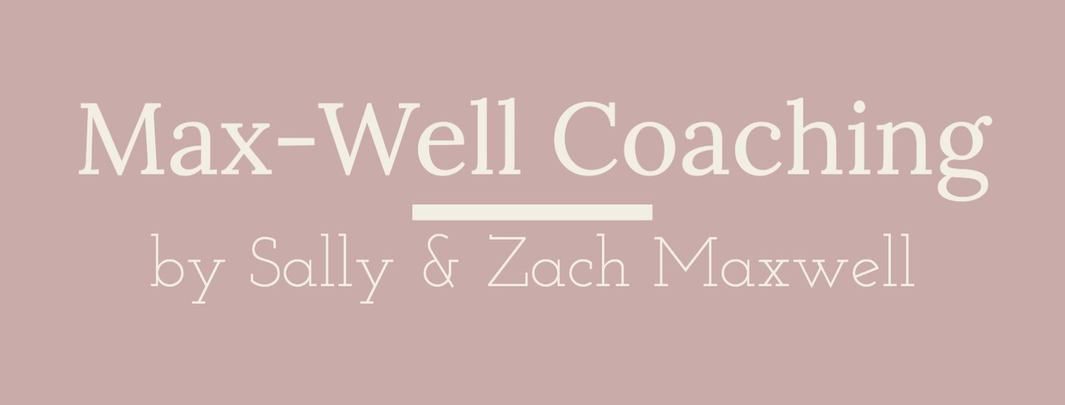 Max-Well Coaching, by Sally &amp; Zach Maxwell
