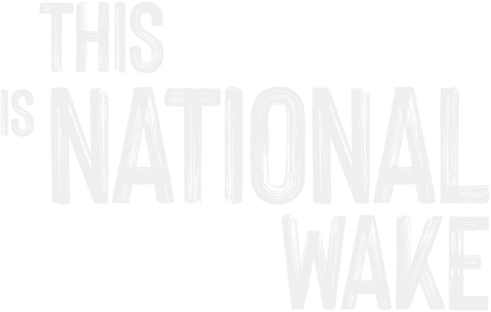 this is national wake