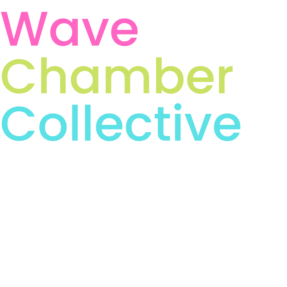 Wave Chamber Collective