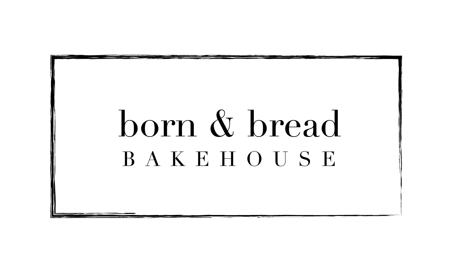 Born &amp; Bread Bakehouse