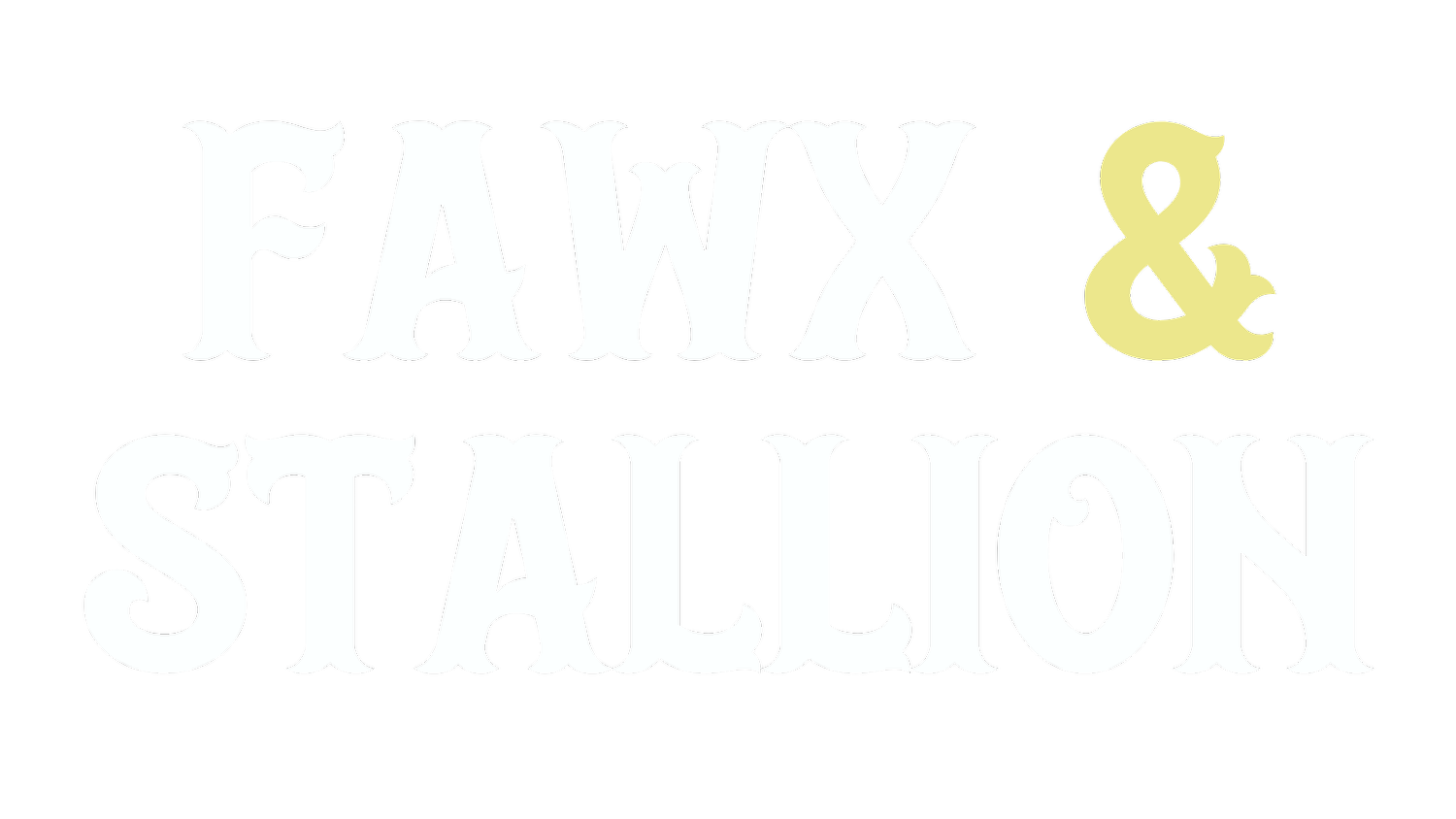 Fawx and Stallion