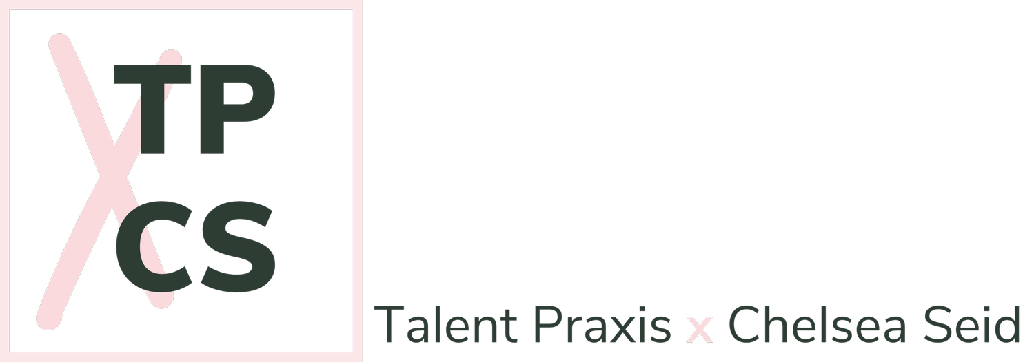 Talent Praxis x Chelsea Seid