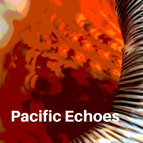 Pacific Echoes
