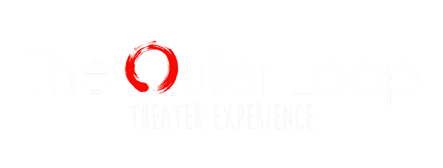 The Outer Loop Theater Experience