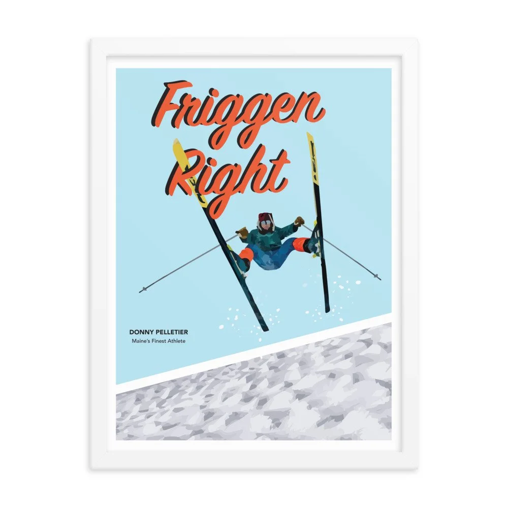 Friggen Right Postah (Framed) — Donny Pelletier