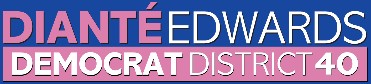 Dianté Edwards for District 40