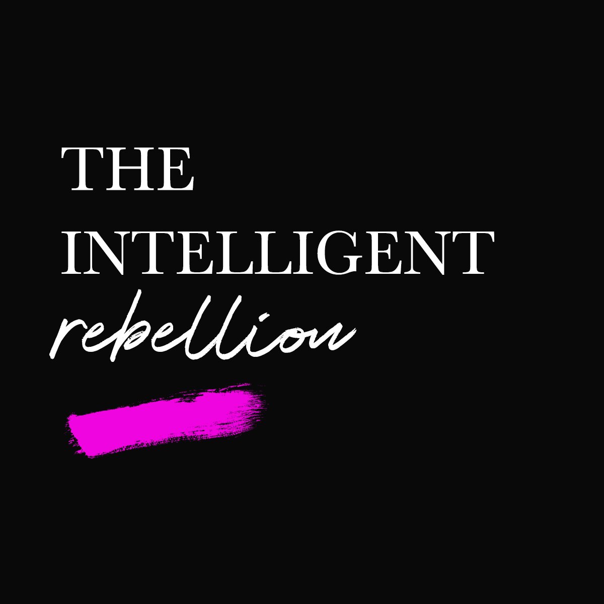 The Intelligent Rebellion