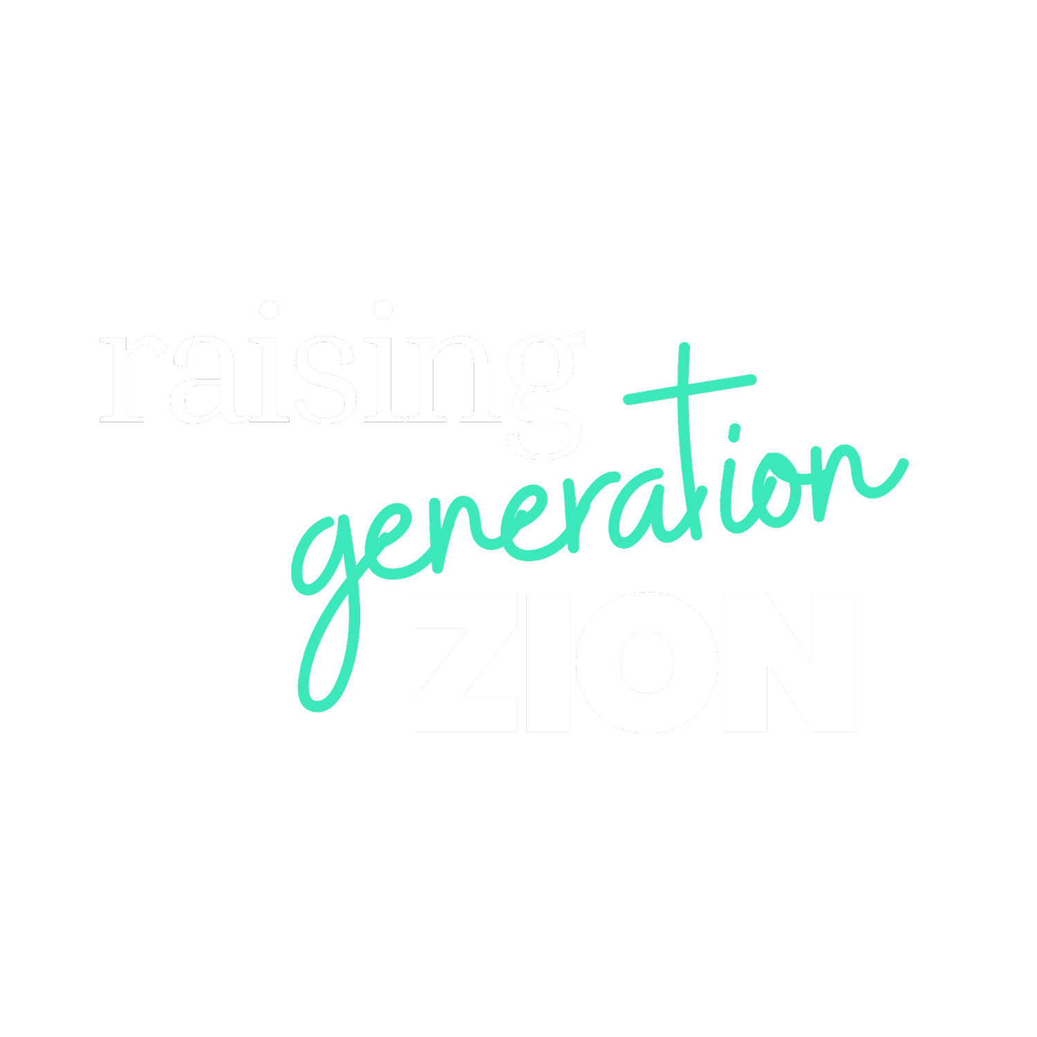 Raising GENERATION Zion
