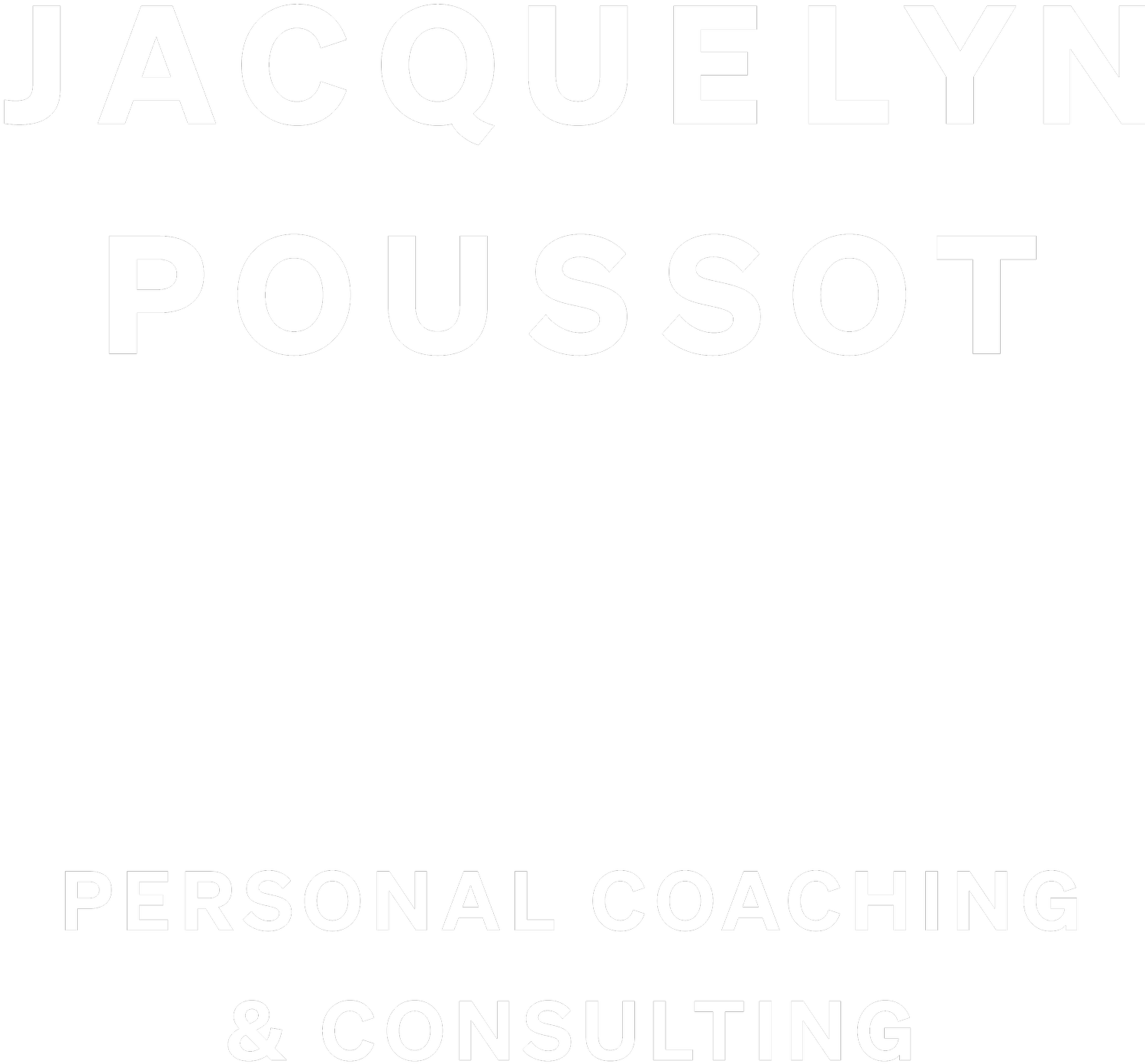 Jacquelyn Poussot: Personal Coaching &amp; Consulting