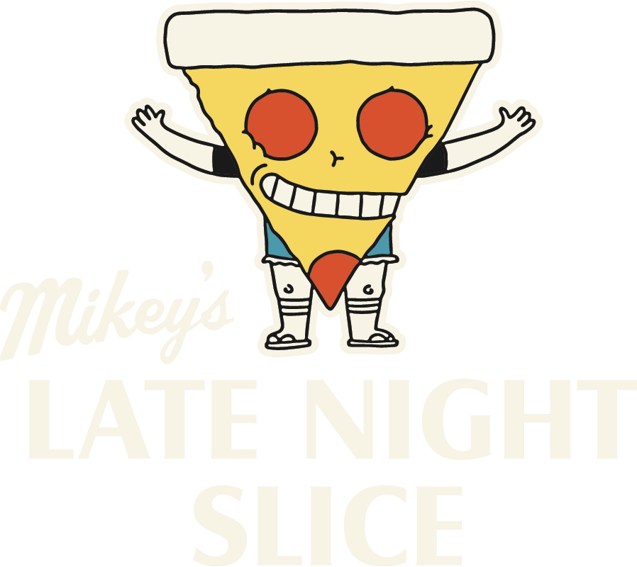 Mikey&#39;s Late Night Slice