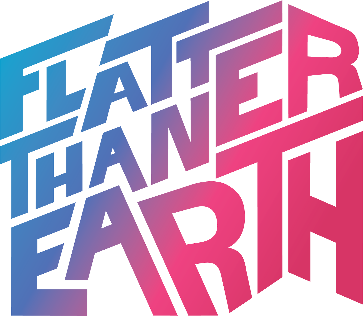 Flatter Than Earth | Welcome to the official FTE website