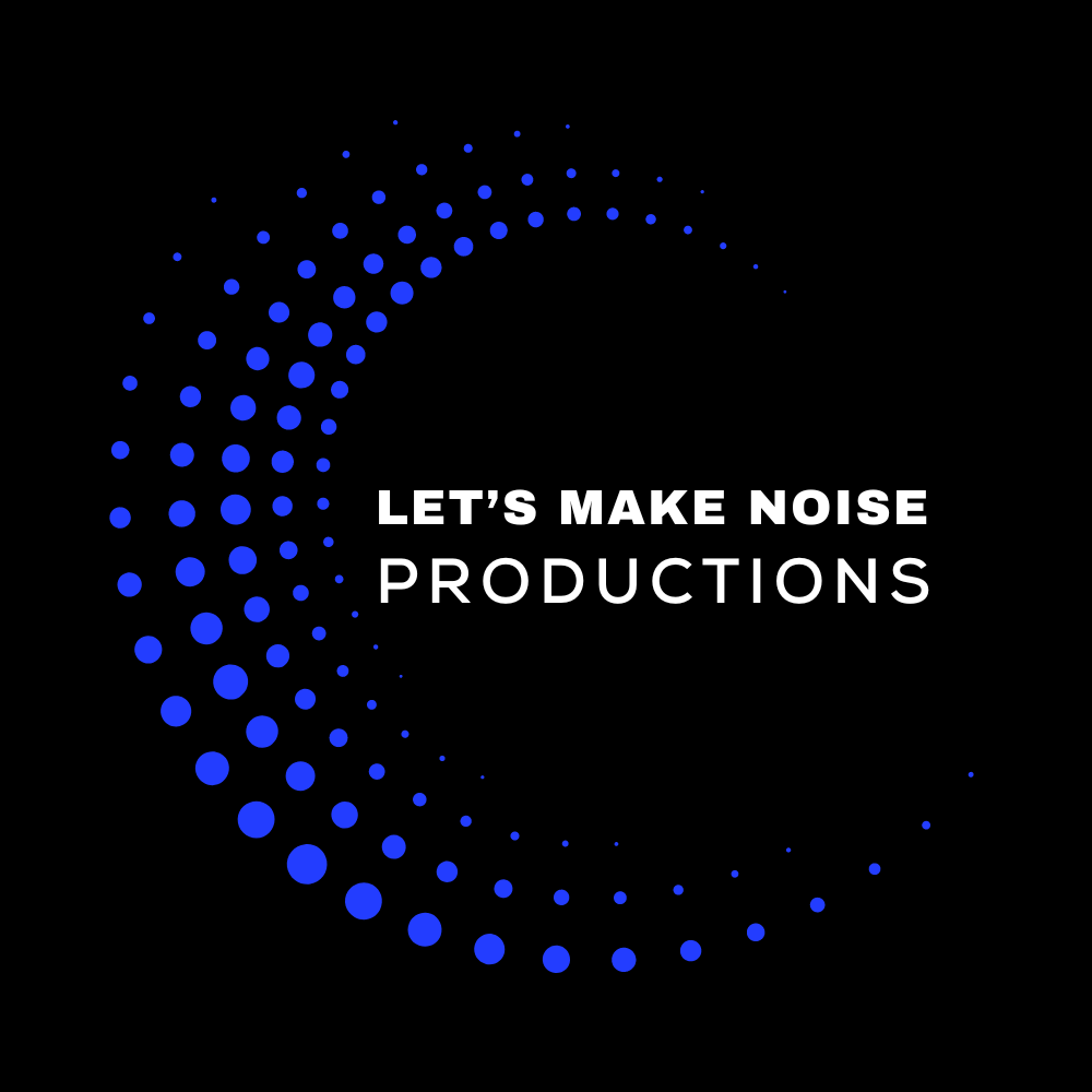 Let&#39;s Make NOISE Productions