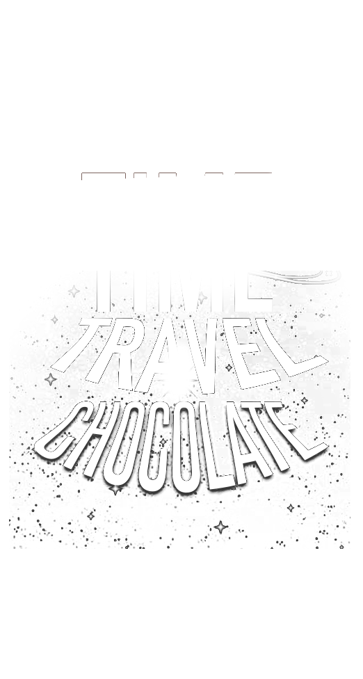 Time Travel Chocolate