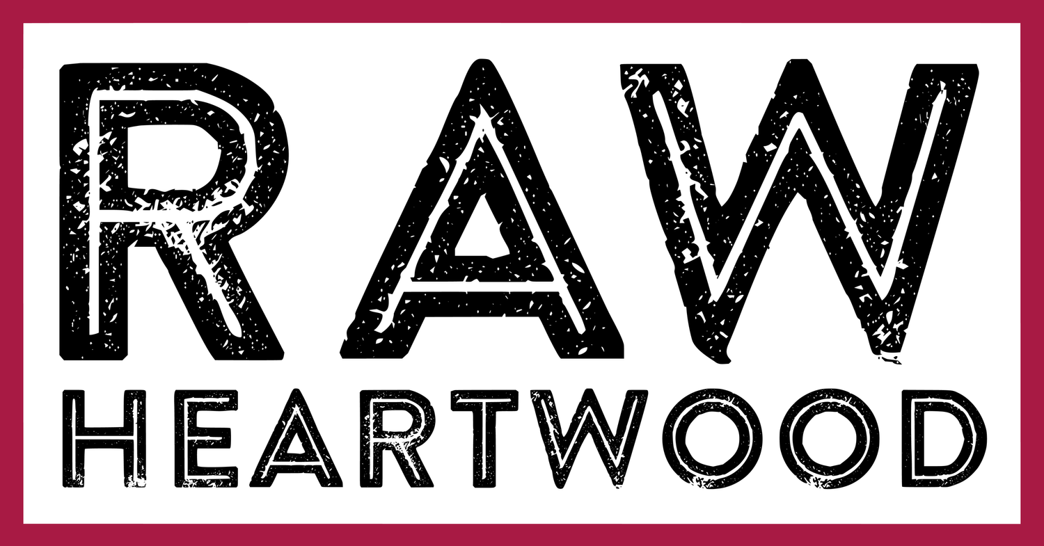 RAW Heartwood