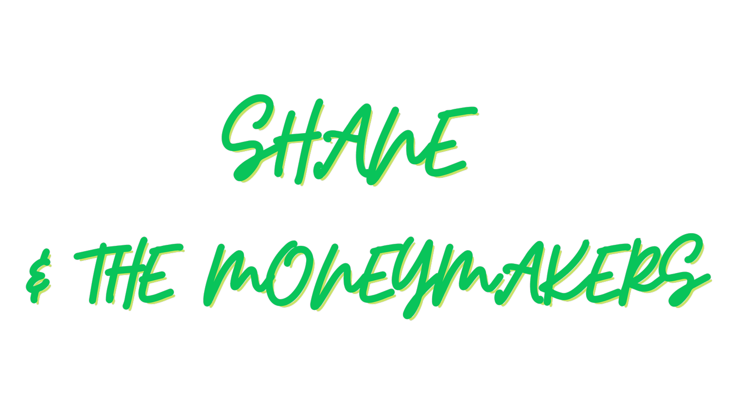 Shane &amp; the MoneyMakers