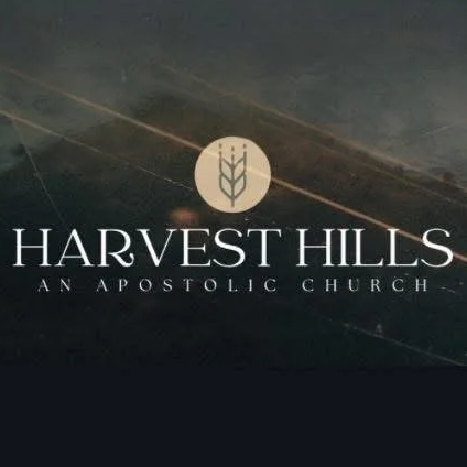 Harvest Hills - An Apostolic Church