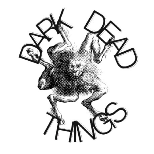 Dark Dead Things