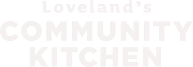 Loveland&#39;s Community Kitchen