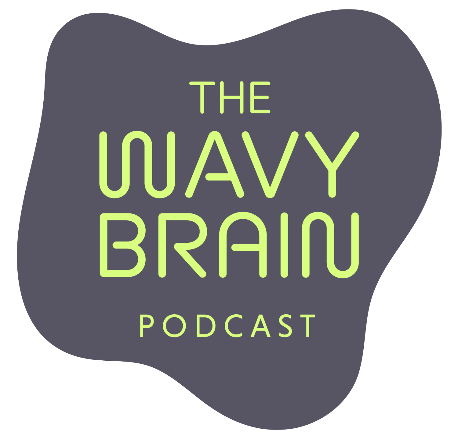 The Wavy Brain Podcast