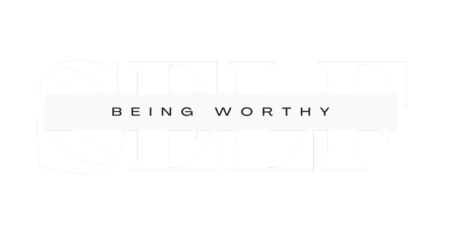 Being Worthy