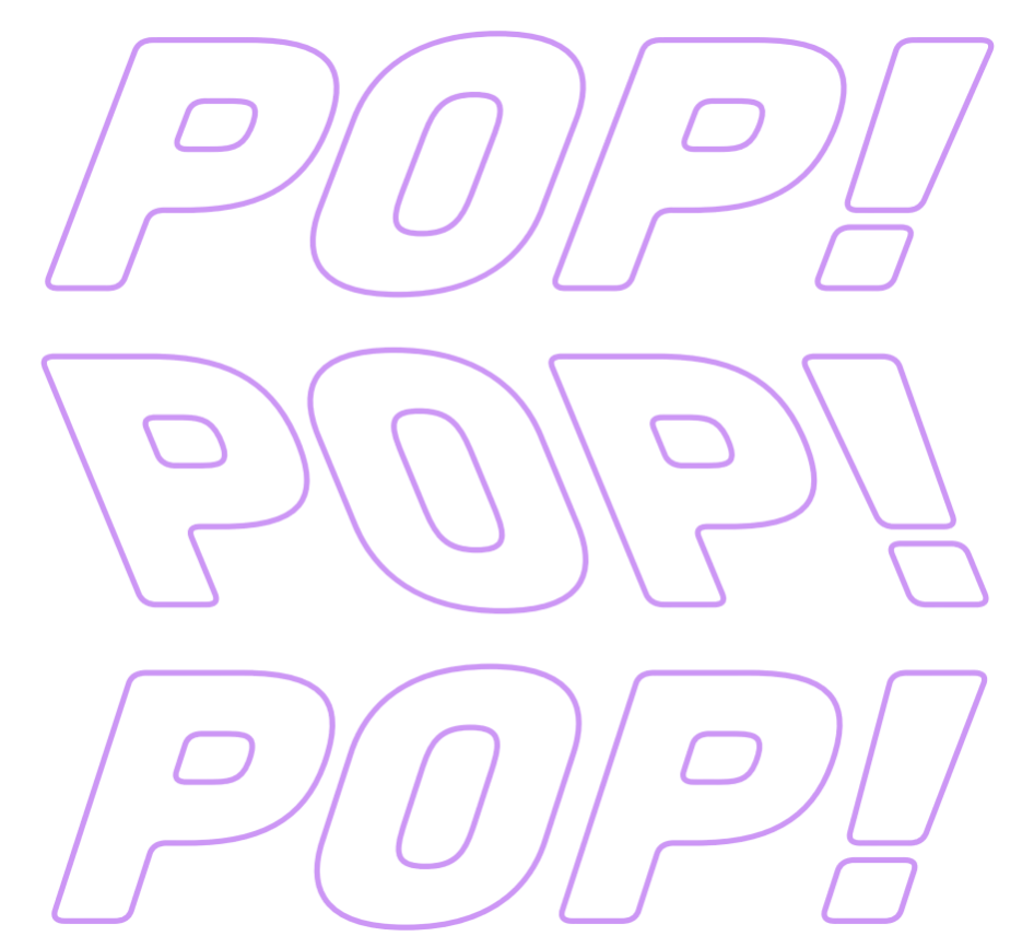 Pop! Pop! Pop!