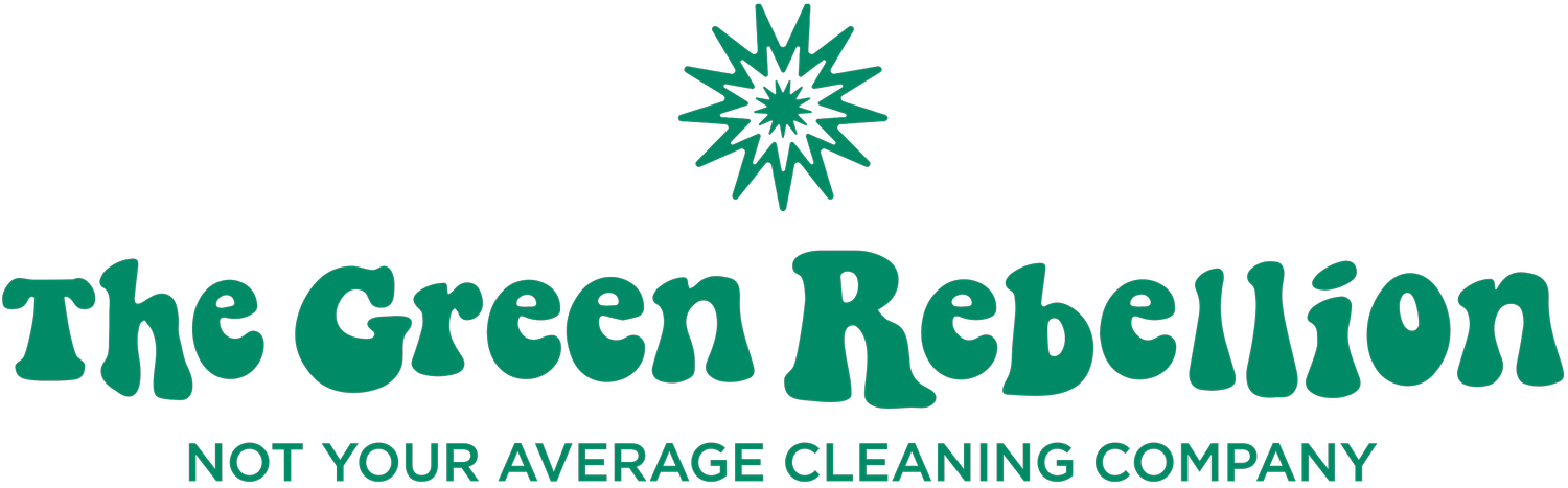 The Green Rebellion | Not Your Average Cleaning Company