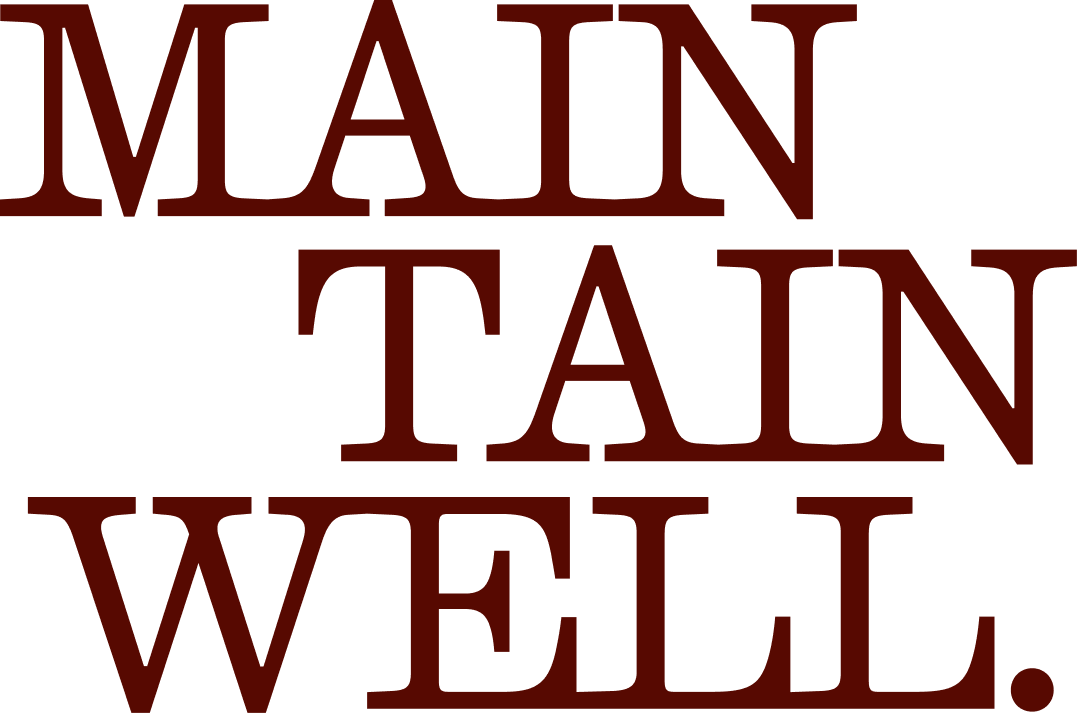MAINTAINWELL.